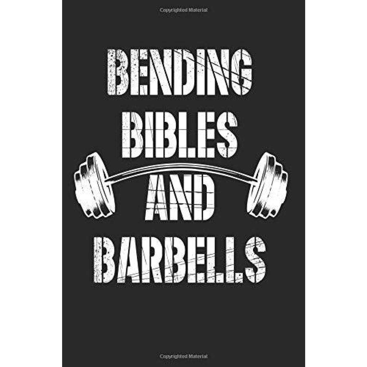 Bending Bibles and Barbells: Funny Workout Fitness Faith Notebook Paperback