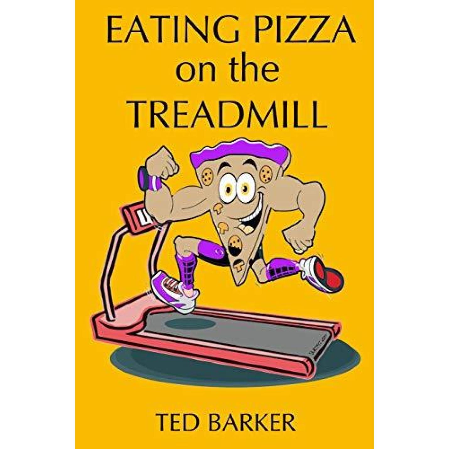 Eating Pizza On The Treadmill Paperback