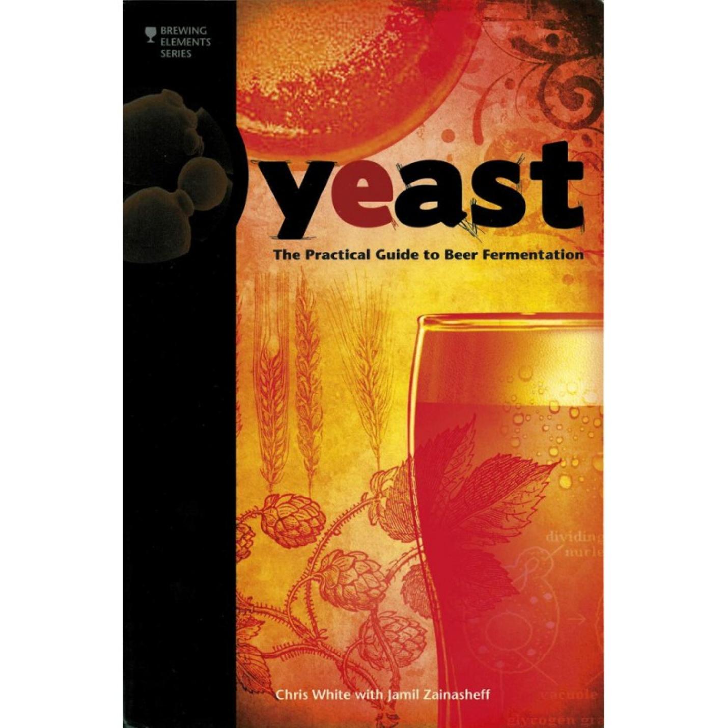 'Yeast' The Practical Guide to Beer Fermentation White-Zainasheff