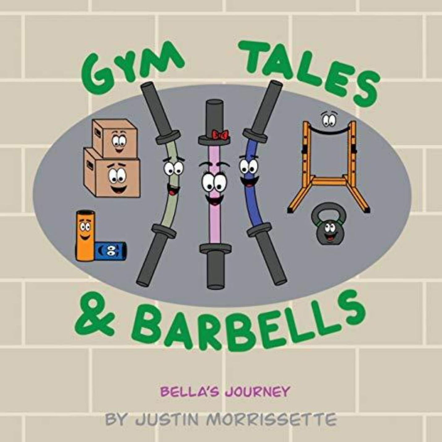 Gym Tales & Barbells: Bella's Journey - happygetfit.com