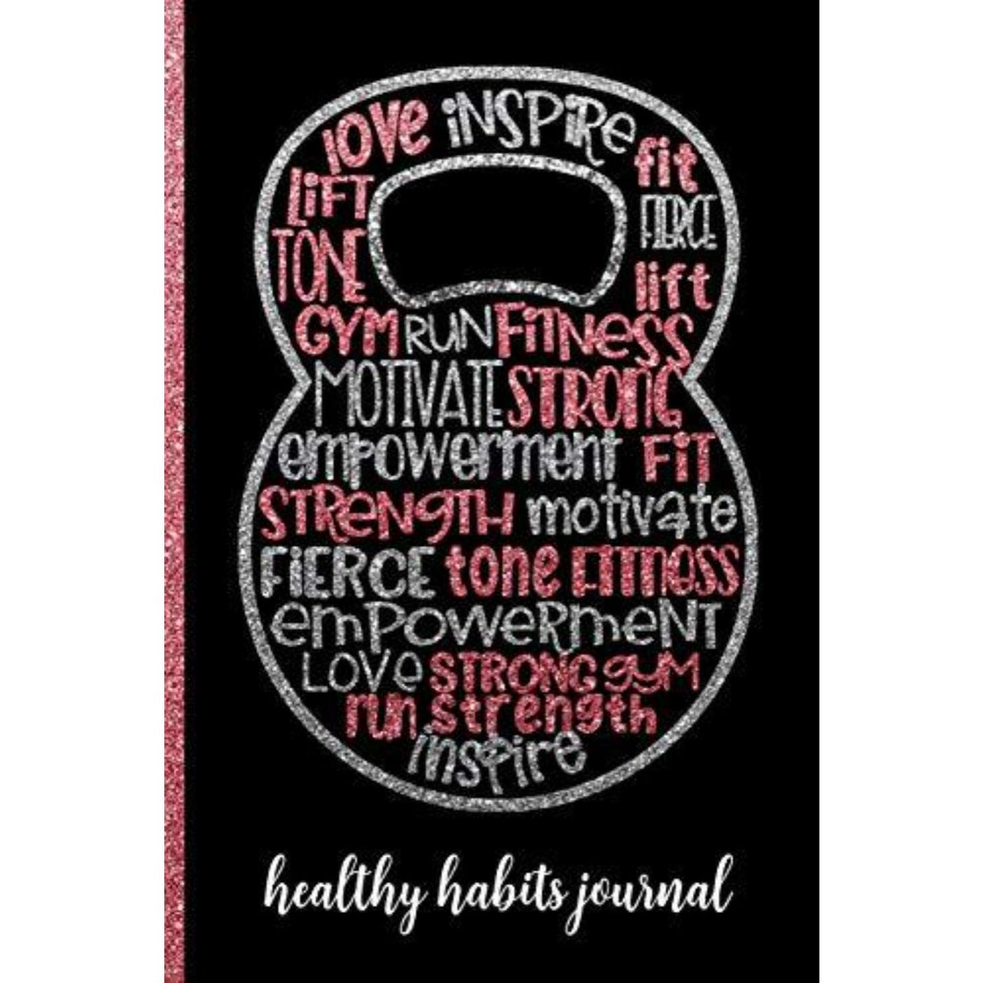 Healthy Habits Journal: Keep Track Water Intake, Steps & Sleep - Fun Pink Kettlebell Cover Design - Keep Track of Key Essentials to a Healthy - happygetfit.com