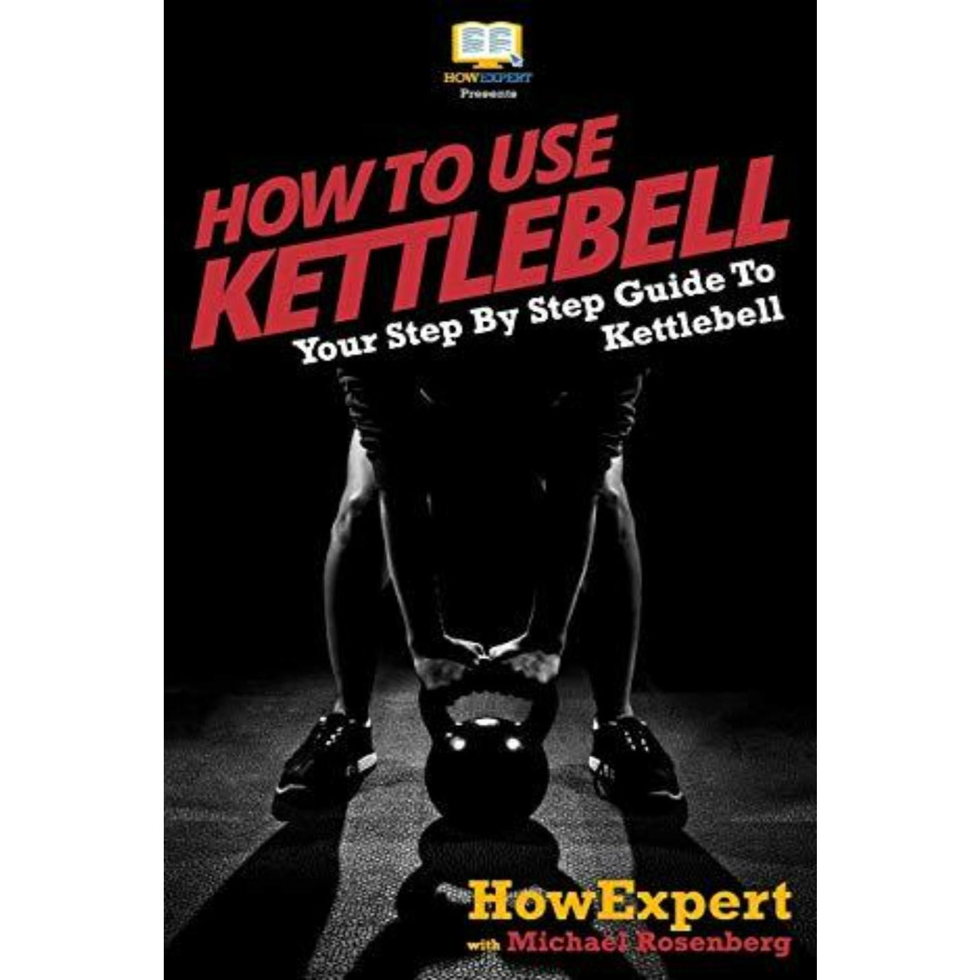 How To Use Kettlebell: Your Step By Step Guide To Using Kettlebells - happygetfit.com