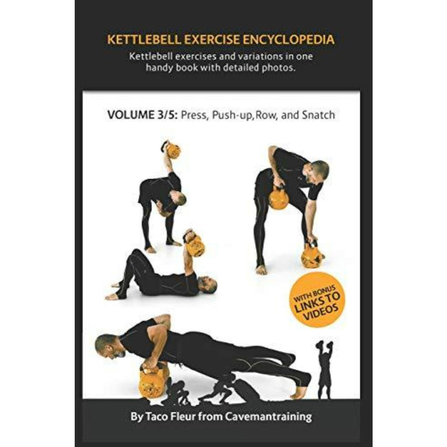 Kettlebell Exercise Encyclopedia VOL. 3: Kettlebell press, push-up, row, and snatch exercise variations - kettlebell oefeningen - happygetfit.com