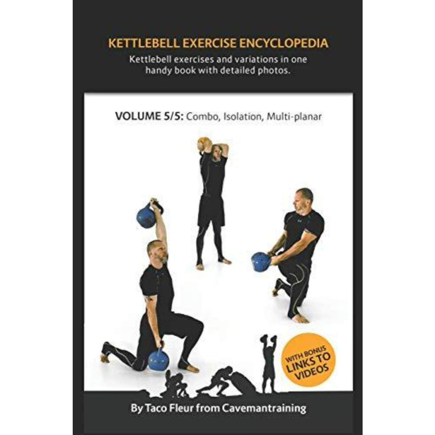 Kettlebell Exercise Encyclopedia VOL. 5: Kettlebell combos, isolation, and multi-planar exercise variations - kettlebell oefeningen - happygetfit.com