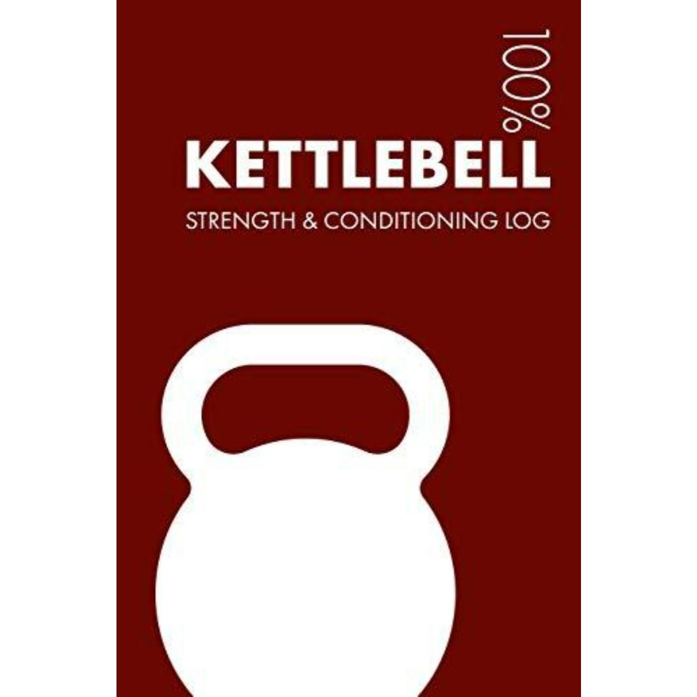 Kettlebell Strength and Conditioning Log: Daily Kettlebell Sports Workout Journal and Fitness Diary for Practitioner and Instructor - Notebook - happygetfit.com