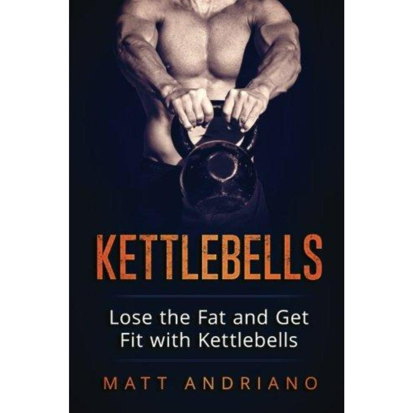 Kettlebells: Lose the Fat and Get Fit with Kettlebells - happygetfit.com