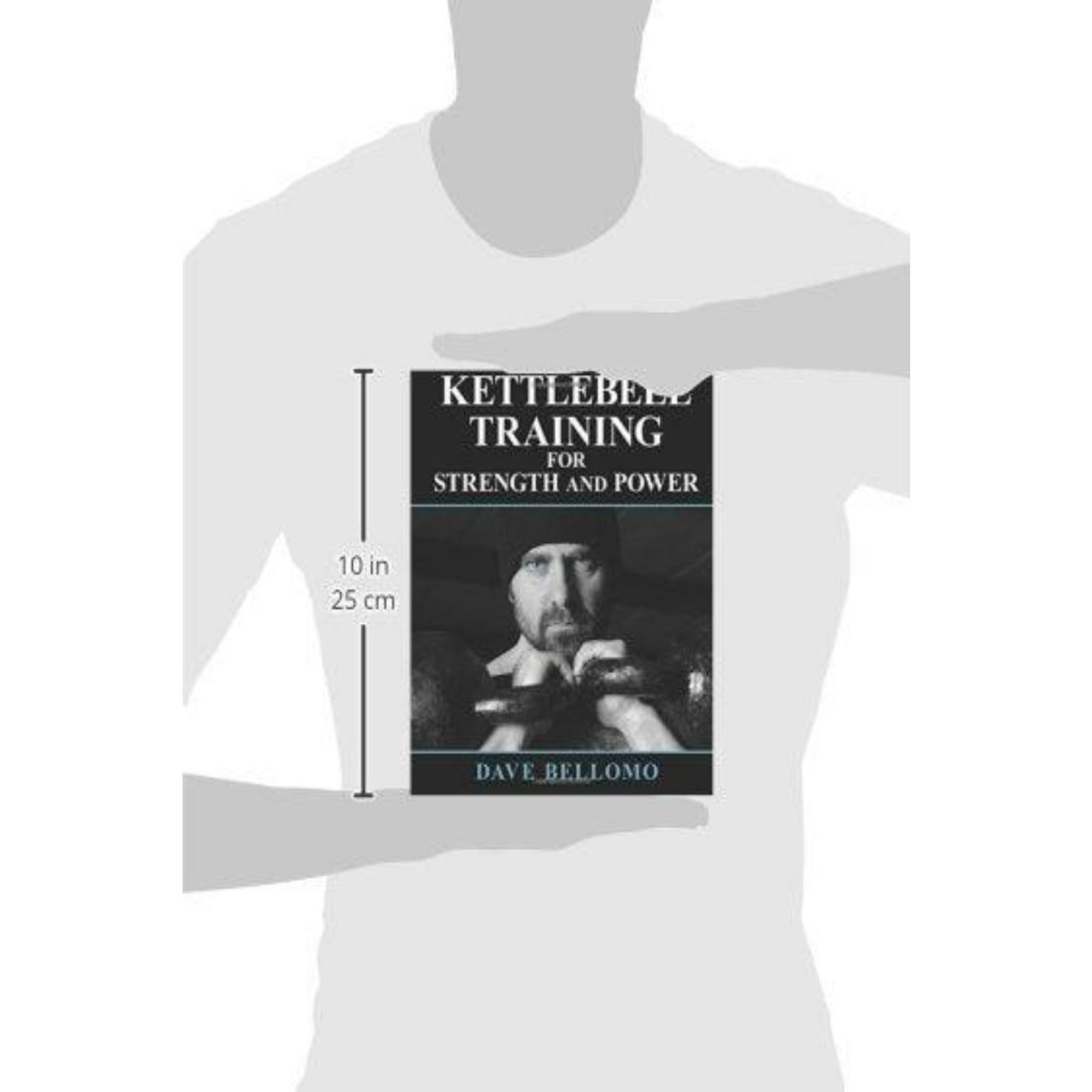 Boekomslag getiteld "Kettlebell Training: For Strength and Power" door Dave Bellomo, met een krachtcoach die een kettlebell vasthoudt, weergegeven op een grijs t-shirt.