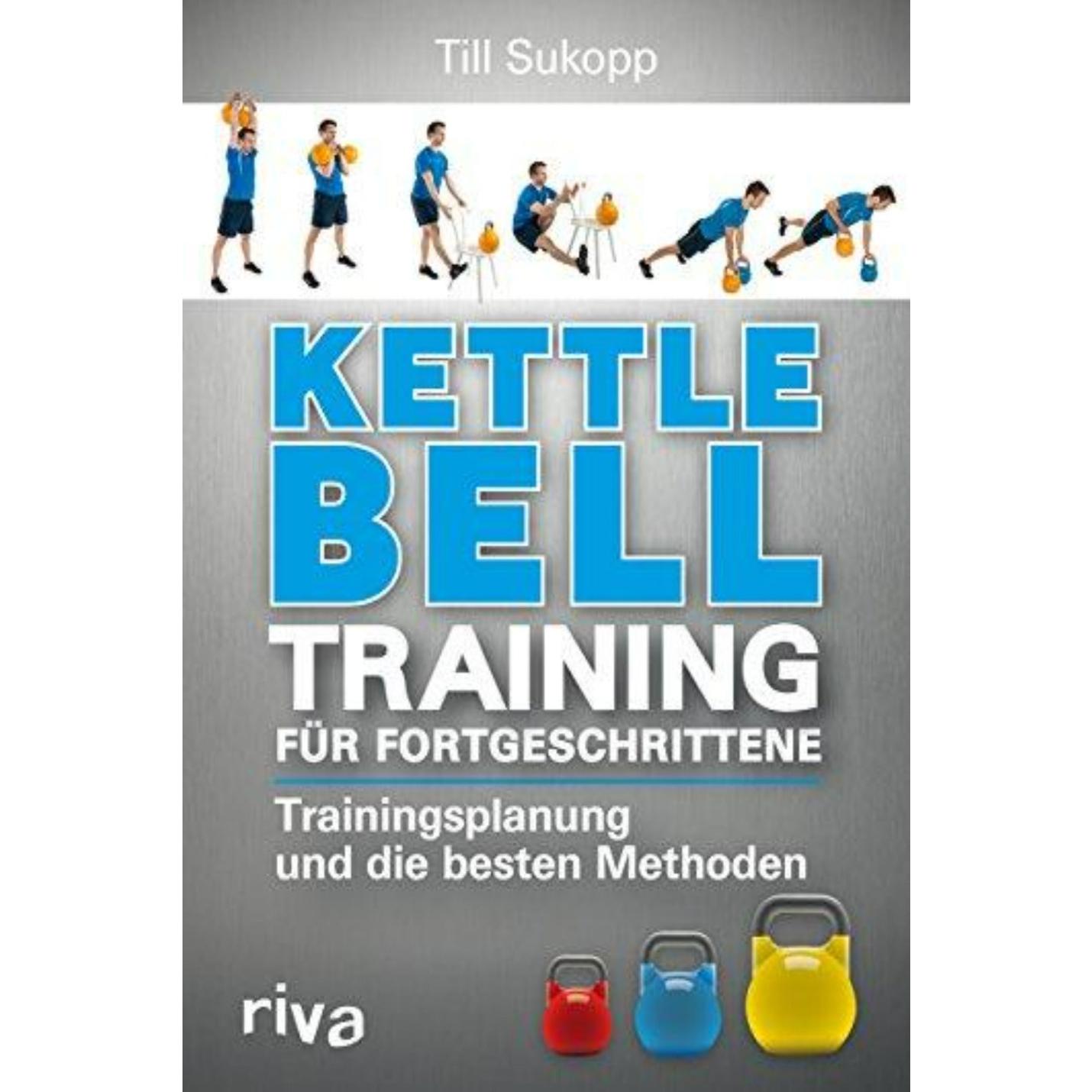 Boekomslag voor "Kettlebell-Training für Fortgeschrittene: Trainingsplanung und die besten Methoden" met opeenvolgende afbeeldingen van een persoon die kettlebell-oefeningen uitvoert en drie kleurrijke kettlebells onderaan.