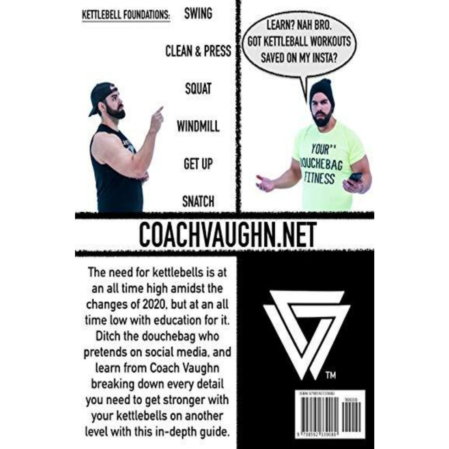 Een infographic waarin Coach Vaughn reclame maakt voor 'The Kettlebell Awaits: Kettlebell Strength Guide For Singles & Doubles', zoals schommels, squats en windmolens, met tekstoverlays en website-informatie.