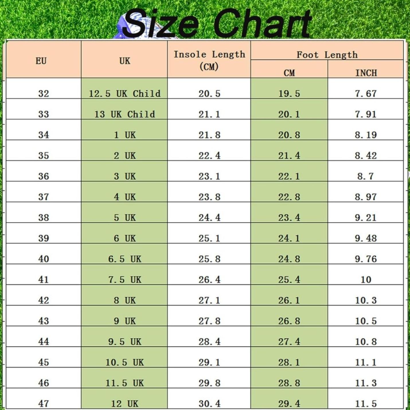 Bekijk onze schoenmaattabel voor EU-maten 32-47 en UK-maten van 12,5 kind tot 12 volwassene, met binnenzool- en voetlengtes in cm en inches. Perfect ontworpen voor onze ⚽ Domineer het veld met deze high-performance voetbalschoenen!, ze zorgen voor grip en stabiliteit op het veld.
