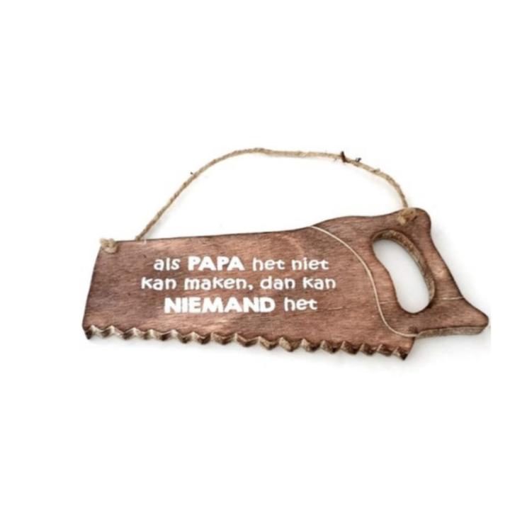 Wandbord “Papa..” Hout Spreukbord Cadeau Decoratie Spreuk Zaag