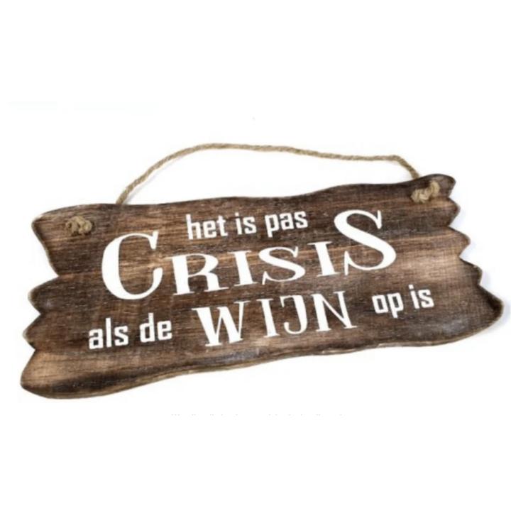 Wandborden Hout Spreukbord Het is pas crisis als de wijn op is Woondecoratie Cadeau Moederdag Verjaardag