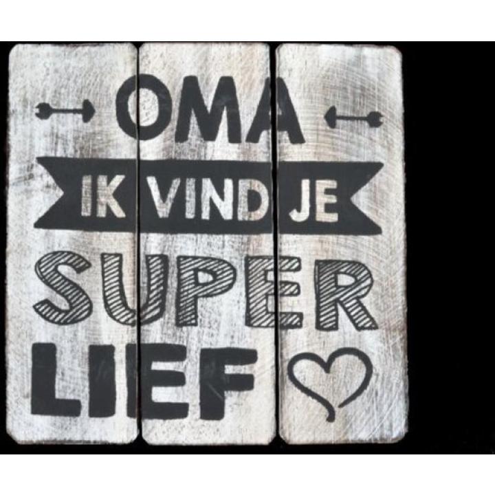 Tekstbord - Hout - Antique White - Oma ik vind je super lief - 20x20cm