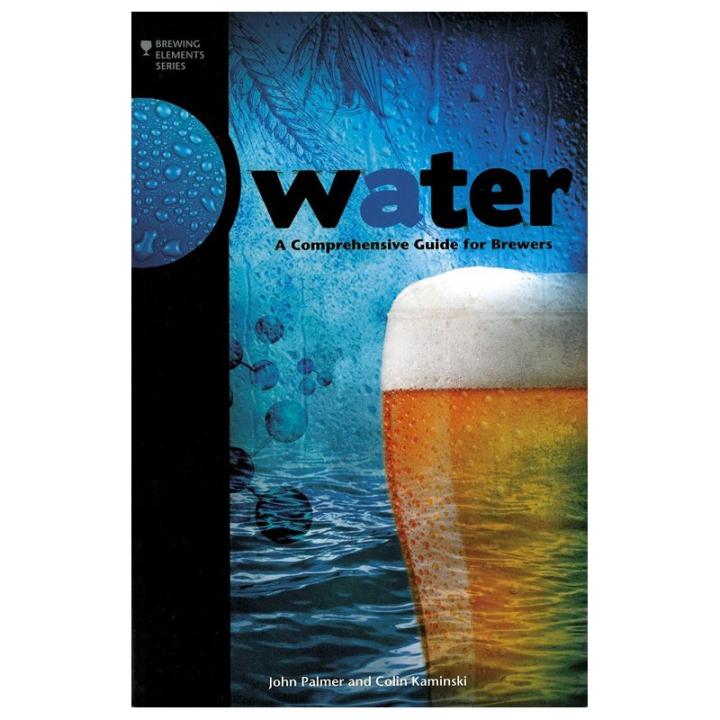 'Water"A Comprehensive GUide for Brewers