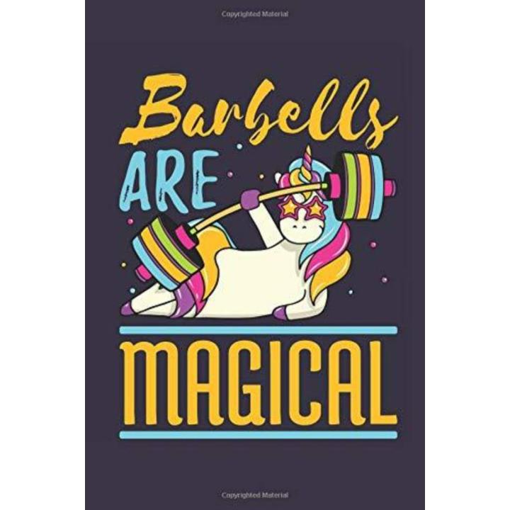 Barbells Are Magical: Weightlifting Journal With Unicorn Cover, Blank Lined Training And Workout Logbook, 150 Pages