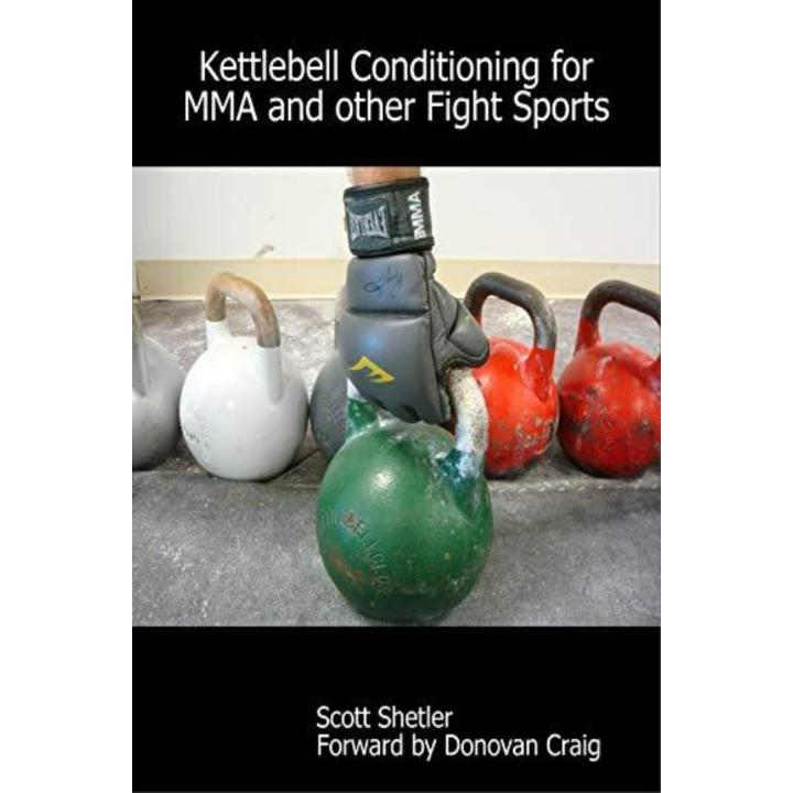 Kettlebell Conditioning for MMA and Other Fight Sports