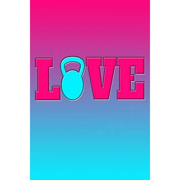 Love: Great Kettlebell Love Journal