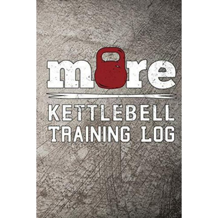 More Kettlebell Training Log: Workout Tracker
