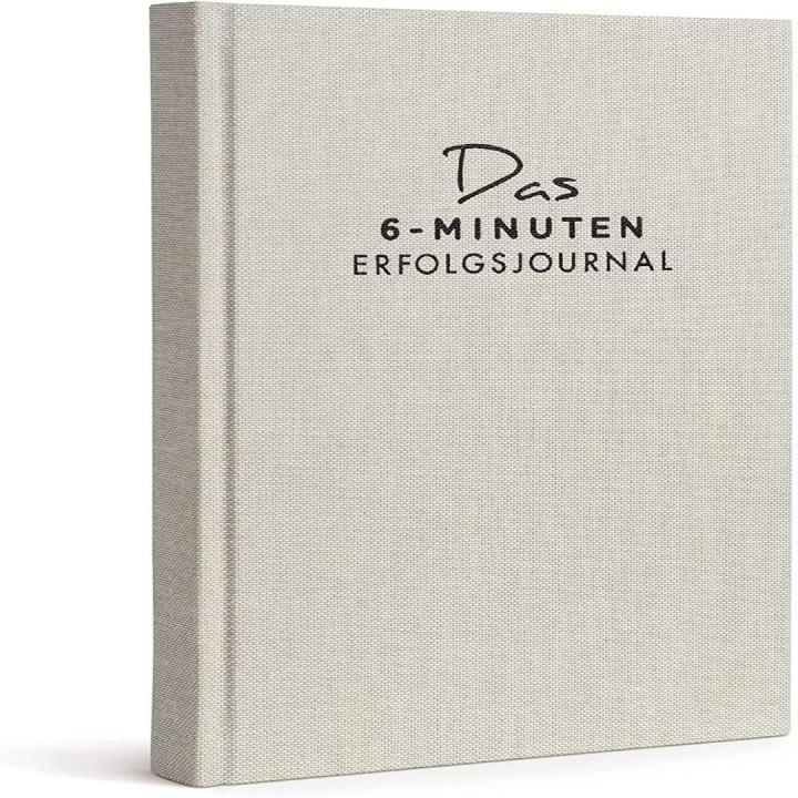 Het 6-Minute Success Journal: Transformeer je Leven met Slechts 6 Minuten Per Dag! - Naturel Duits - Engels