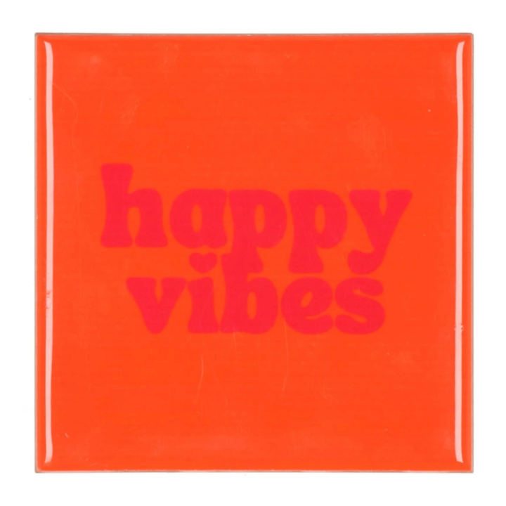 Tegeltje " Happy Vibes "