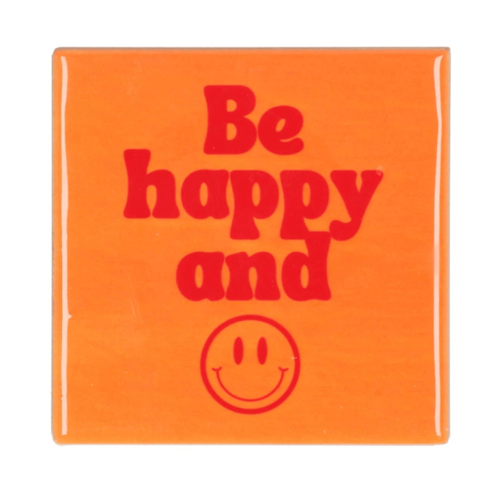 Tegeltje " Be Happy and Smile "